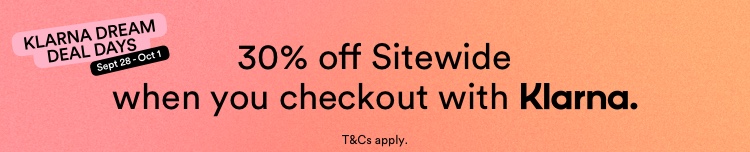 30% Off Sitewide When You Checkout With Klarna. T&Cs Apply