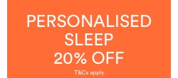 Personalised Sleep 20% Off. T&C's Apply. Click To Shop.