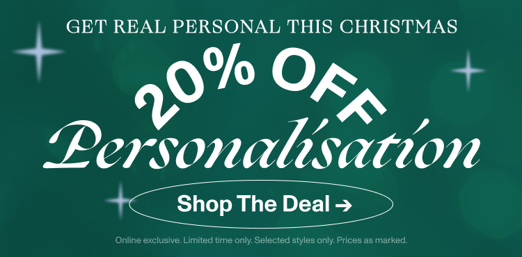 Get Real Personal This Christmas. 20% Off Personalisation. Shop The Deal.