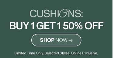 Cushions: Buy 1 Get 1 50% Off. Shop Now.