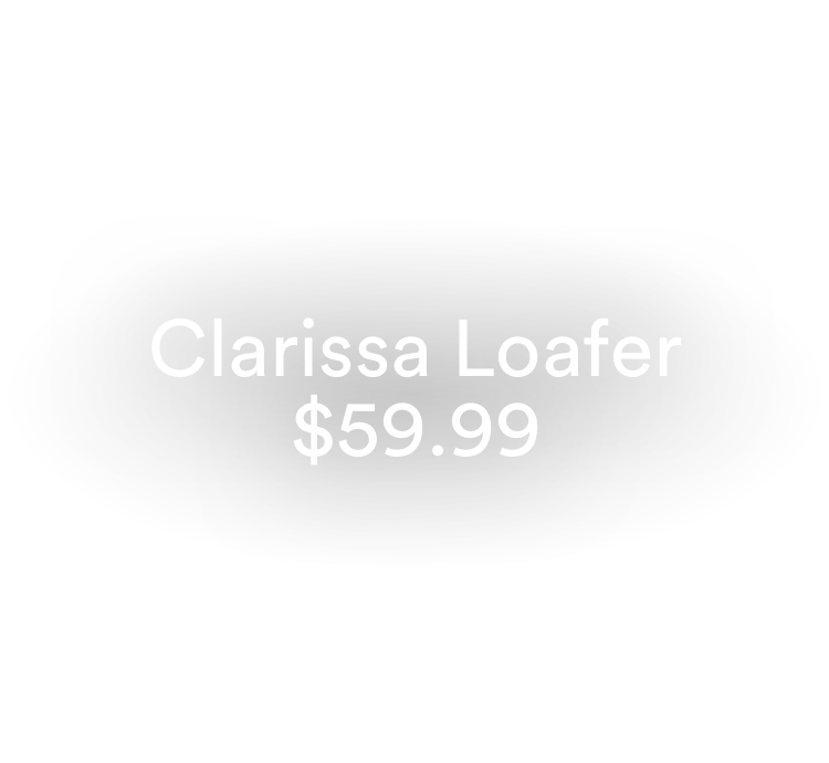 Clarissa Loafer $59.99. Click To Shop Women's Shoes.