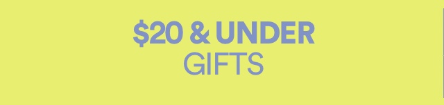 $20 & Under Gifts.