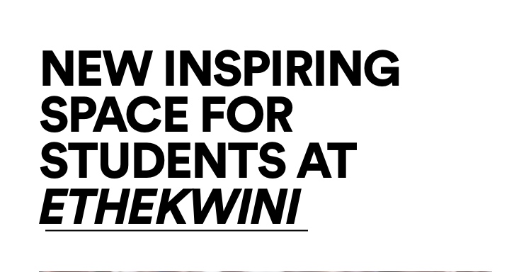New inspiring space for students at Ethekwini.