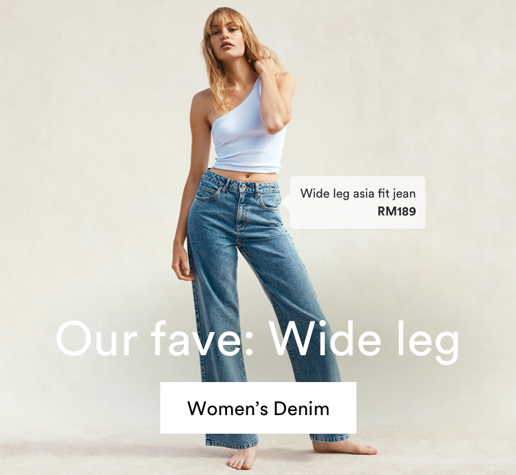 Our fave: Wide Leg. Wide leg asia fit jean RM189. Click to Shop Women's Denim.
