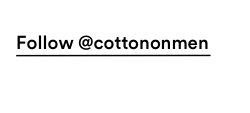 Follow Cotton On Men @CottonOnMen.