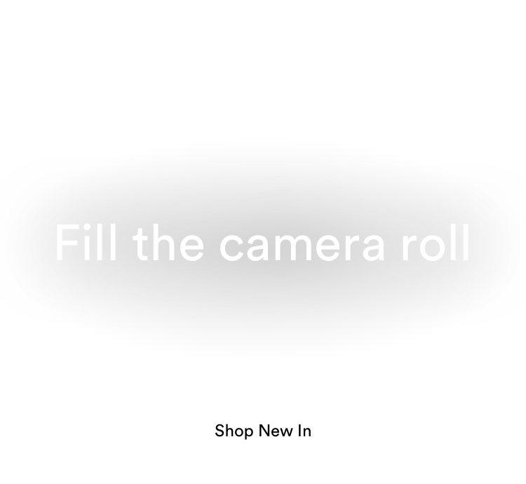 Fill the camera rol. Dresses from $54.99. Click to Shop Women's New In.