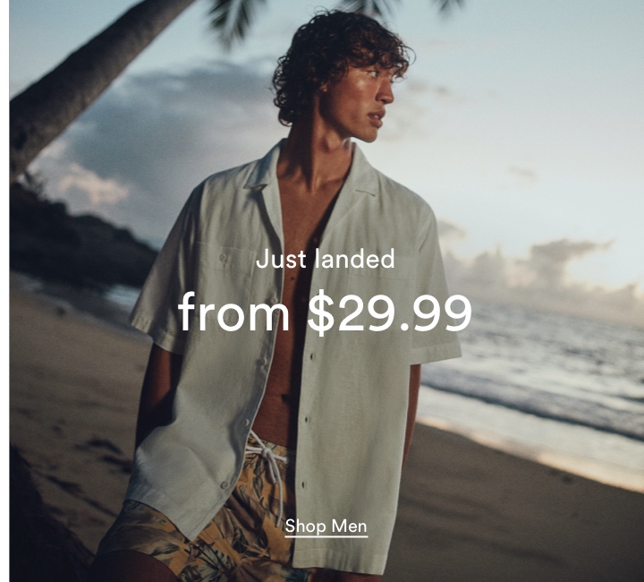 Just Landed From $29.99. Click To Shop Men's New Arrivals.