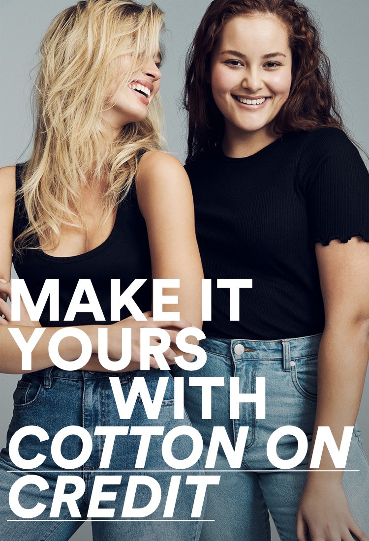 Make it yours with Cotton On Credit.