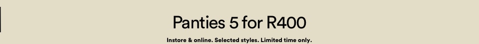 Panties 5 For R400. Click To Shop Women's Undies.