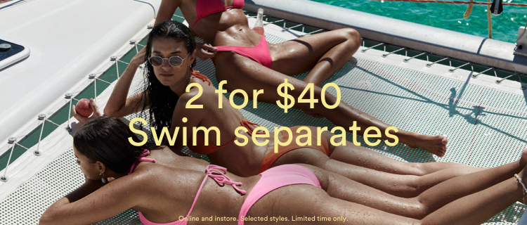 2 for $20 Swim separates. Click to Shop Now.