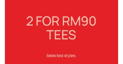 2 for RM90 Tees. T&Cs Apply.