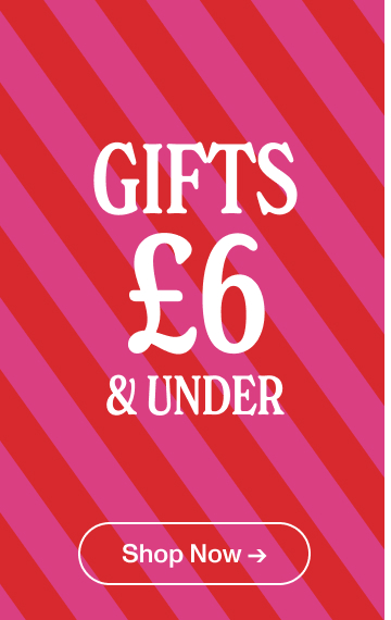Gifts £6 & Under. Shop Now.