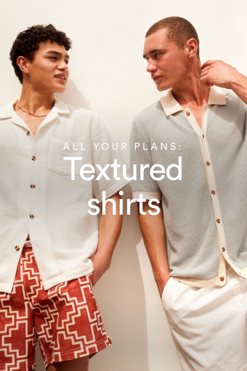 All your plans: Textured shirts
