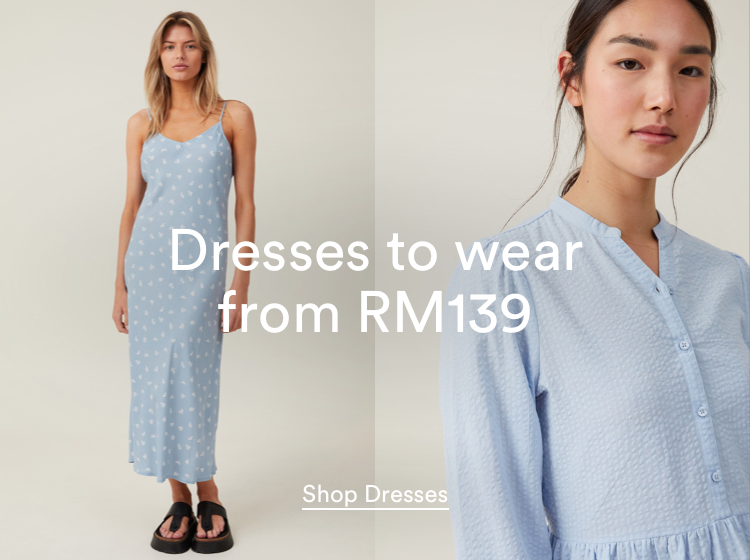 Dresses to wear from RM139. Click to Shop Dresses.