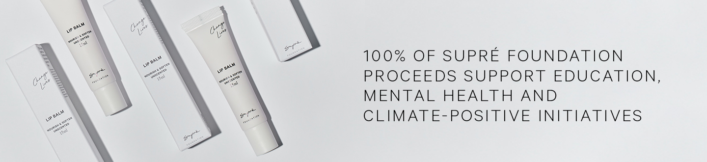 100% of Supre Foundation proceeds support education, mental health and climate-positive initiatives.