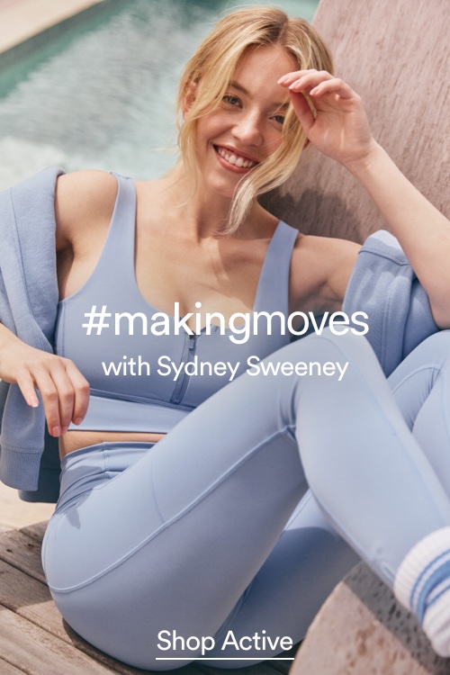 #makingmoves with Sydney Sweeney. Click to Shop Activewear.