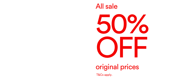 All Sale 50% Off original prices. Click to Shop.