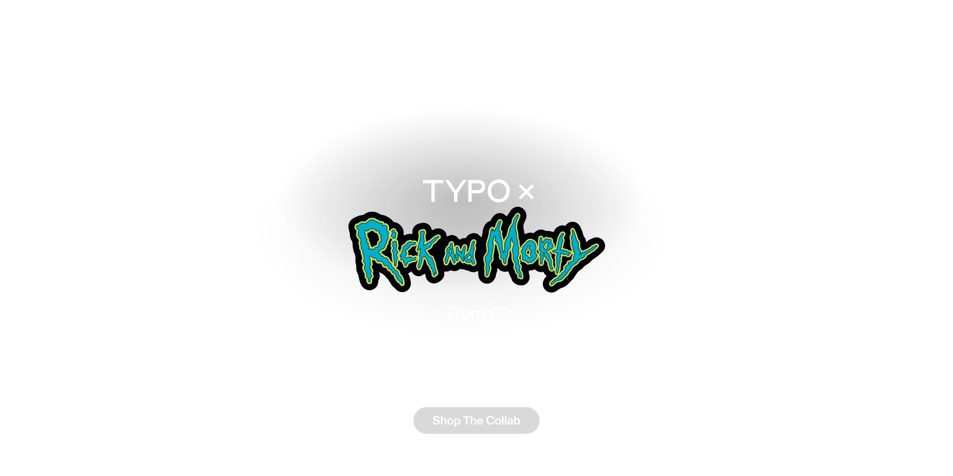 Typo x Rick And Morty. From £7. Shop The Collab.