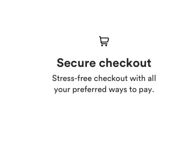 Secure checkout. Stress-free checkout with all your preferred ways to play.