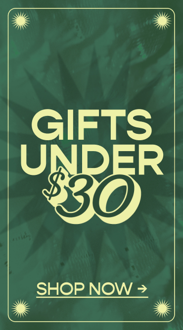Gifts Under $30. Shop Now.