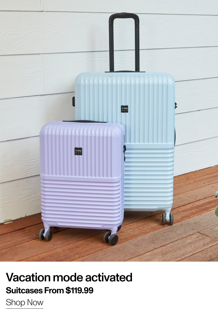 Vacation mode activated. Suitcases from $119.99. Shop Now.