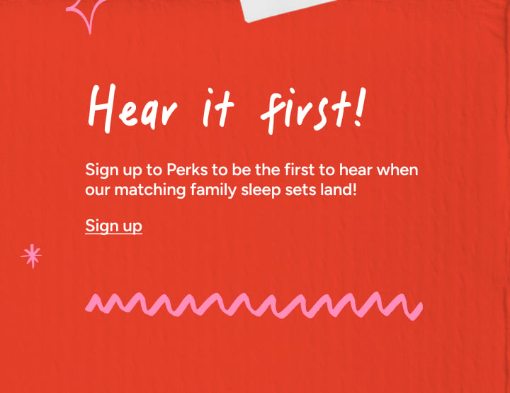 Hear it first. Sign up to be the first to hear when our sleep lands.