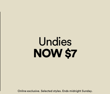 Undies Now $7. Click To Shop Women's Undies.