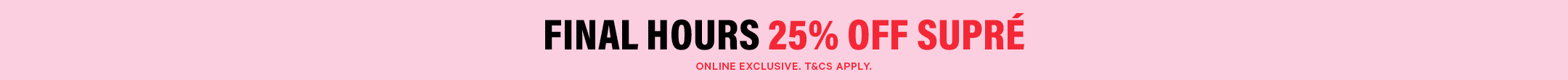 Last Chance to Shop 25% Off Supre