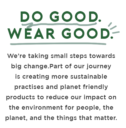 Do good, wear good.