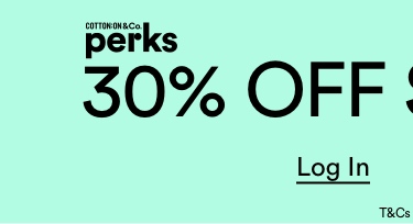 Cotton On & Co Perks. 30% Off Sitewide. T&Cs Apply. Click to Log In.