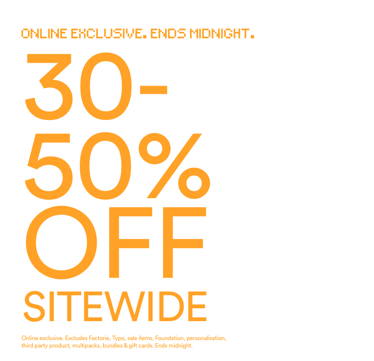 Online Exclusive. 2 Days Only. 30-70% Off Sitewide. Online Exclusive. Ends Midnight Monday. T&Cs Apply. Click To Shop Women