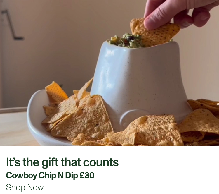 It's the gifts that counts. Cowboy Chip N dip £30. Shop Now.