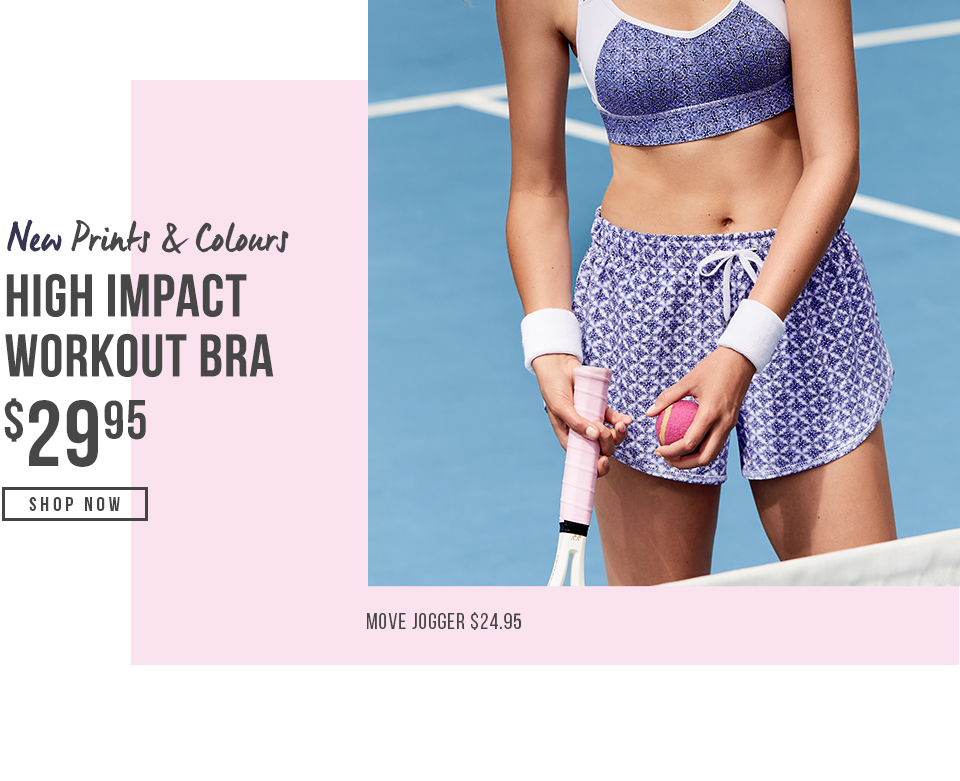 New Prints & Colours for the High Impact Workout Bra | $29.95
