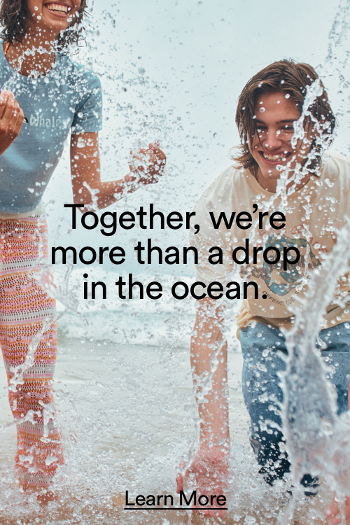 Together, we're more than a drop in the ocean. Click to Leearn More.