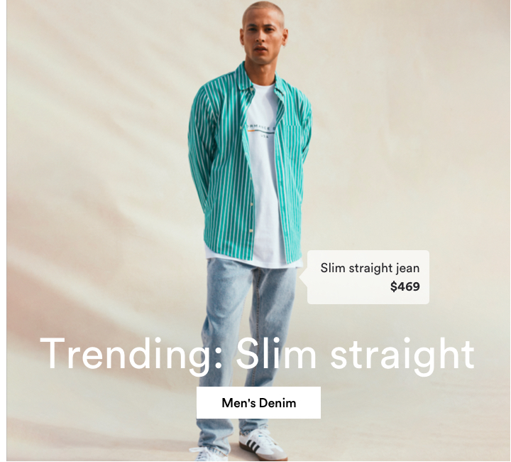 Trending: Slim Straight. Slim straight jean $469. Click to Shop Men's Denim.