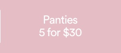Panties 5 for $30.
