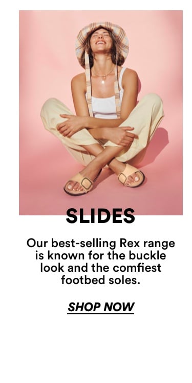 Slides | Our best selling Rex range is known for the buckle look and the comfiest footbed soles. Shop Now.