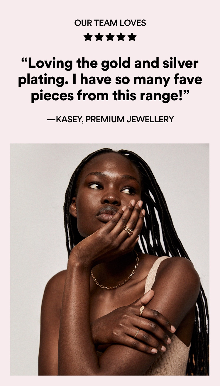 Our Team Loves: Premium Jewellery. Click to Shop.