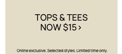 Tops & Tees Now $15. T&Cs Apply.