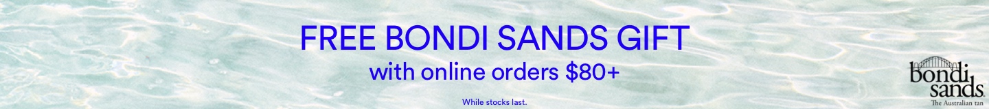 Free Bondi Sands Gift with online orders $80 and over. While stock lasts.