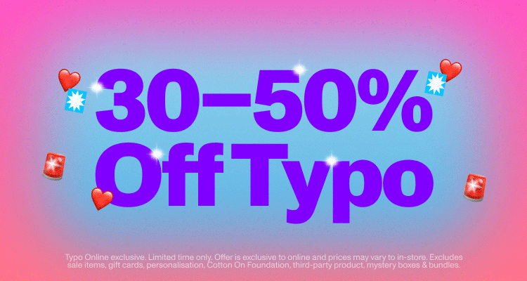 30-50% Off Typo. Online Only.