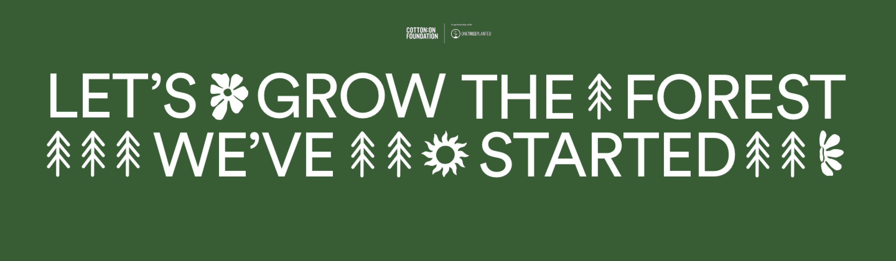 Let's grow the forest. We've started.