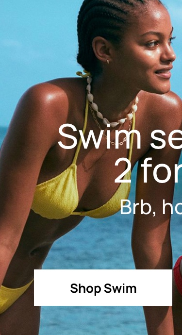 Swim Seperates 2 For $40. Click To Shop Women's Swimwear