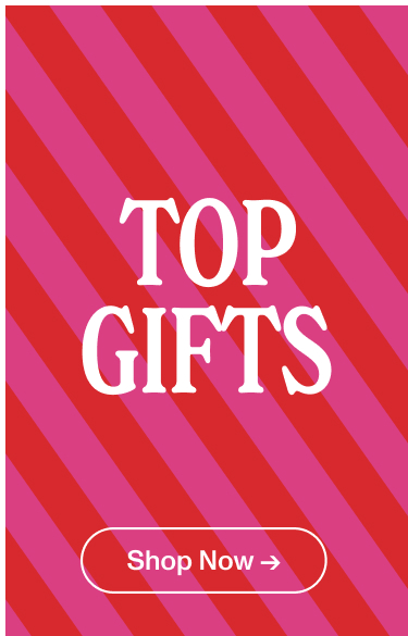 Top Gifts. Shop Now.