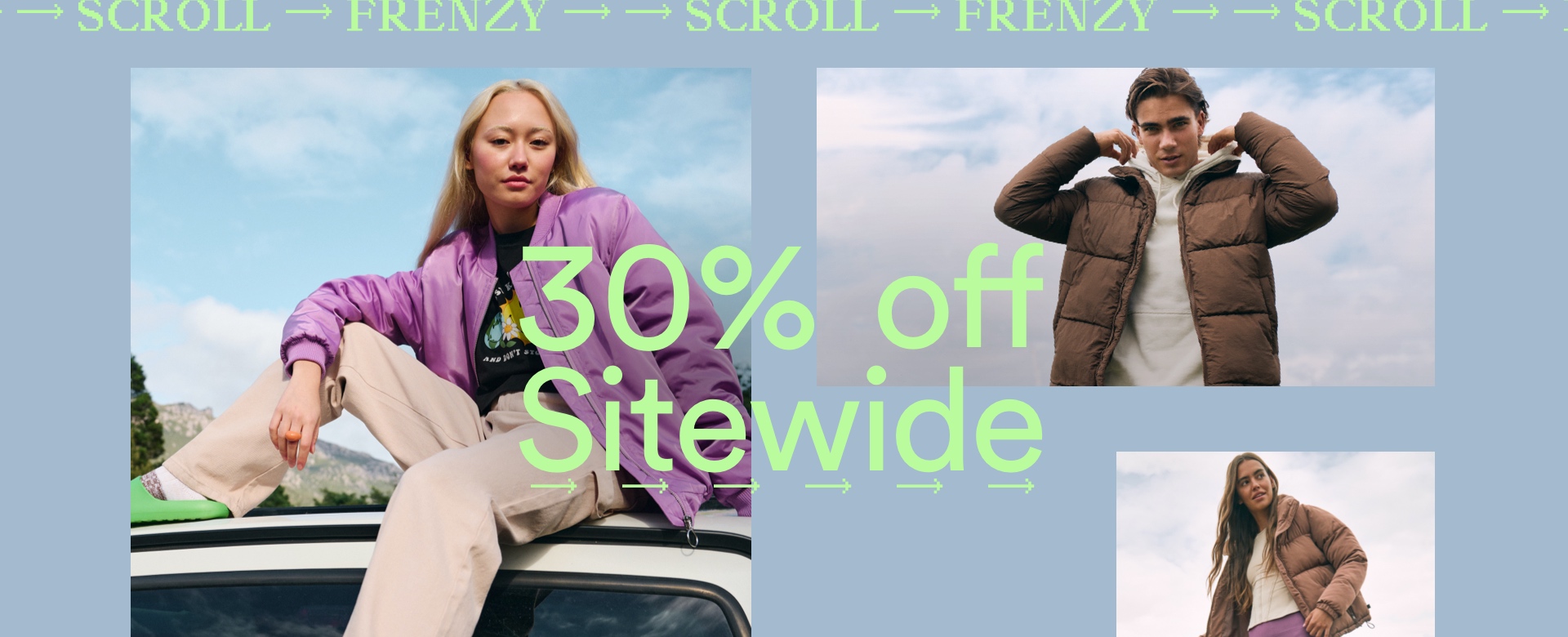 Scroll Frenzy. 30% Off Sitewide. Click To Shop Women's