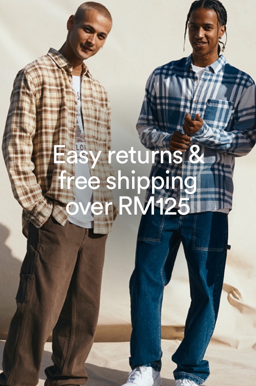 Easy returns and free shipping over RM125