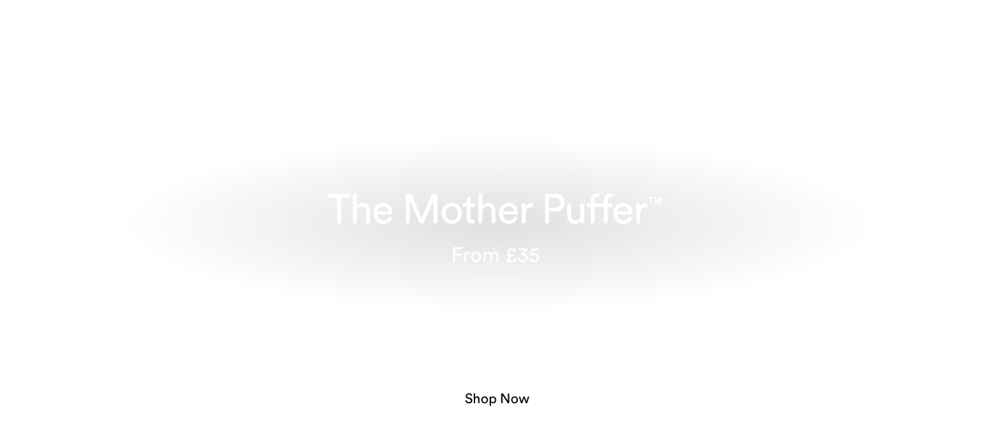 The Mother Puffer From £35. Shop Now