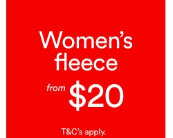 Women's Fleece from $20. T&Cs Apply.