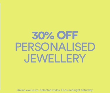 30% Off Personalised Jewellery. T&Cs Apply