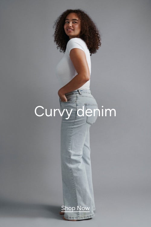 Curvy Jeans. Click here to shop now.